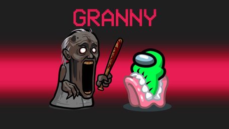 Among Us Granny Role