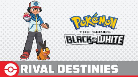 Pokémon the Series BW: Rival Destinies
