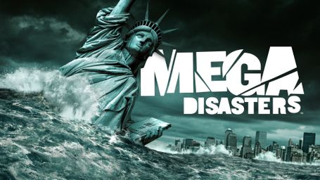 Mega Disasters