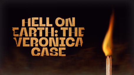 Hell on Earth: The Verónica Case