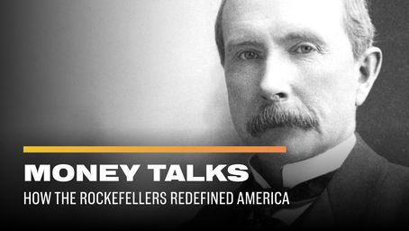 Money Talks: How the Rockefellers Redefined America