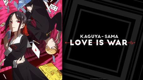Kaguya-sama: Love Is War