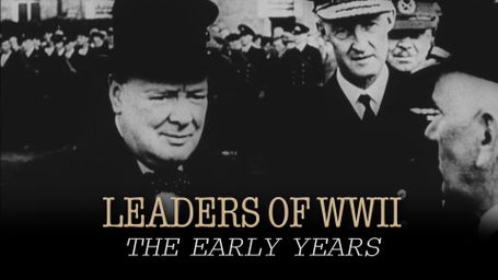 Leaders of WWII: The Early Years