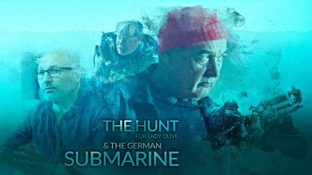 The Hunt for Lady Olive and the German Submarine