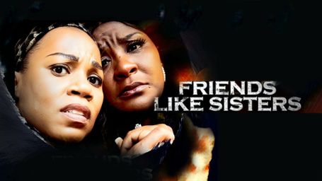 Friends Like Sisters