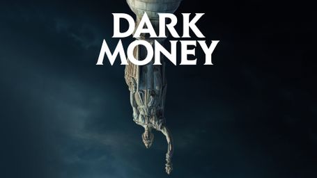 Dark Money