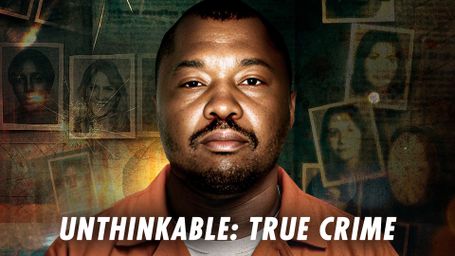 Unthinkable: True Crime