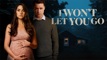 I Won't Let You Go