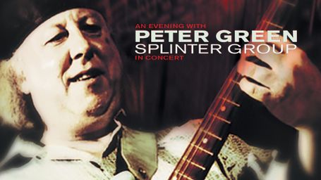 Peter Green Splinter Group: An Evening With Peter Green