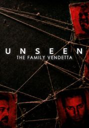 Unseen: The Family Vendetta