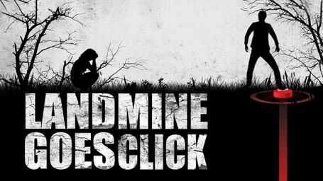 Landmine Goes Click