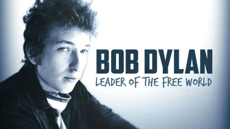 Bob Dylan: Leader of the Free World