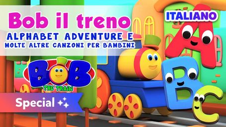 Bob il Treno Alphabet Adventure e Molte Altre Canzoni Per Bambini (Italian)