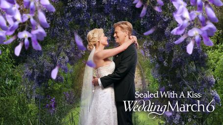 Sealed With a Kiss: Wedding March 6