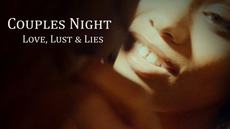 Couples Night: Love Lust & Lies