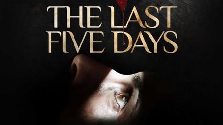 The Last Five Days