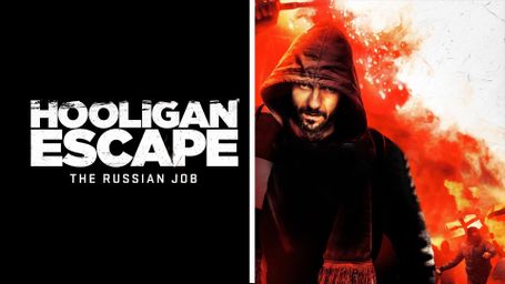 Hooligan Escape: The Russian Job