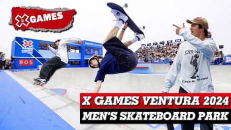 X Games Ventura 2024: Men's Skateboard Park