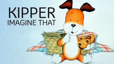 Kipper: Imagine That