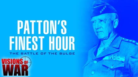 Patton's Finest Hour: The Battle of the Bulge