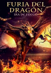 Furia del dragón: ira de fuego (Doblado)