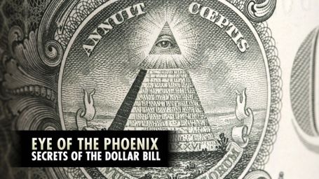 Eye of the Phoenix: Secrets of the Dollar Bill