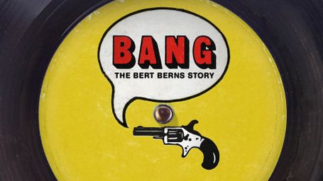 Bang! The Bert Berns Story