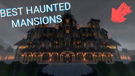 Haunted  Minecraft Mansions