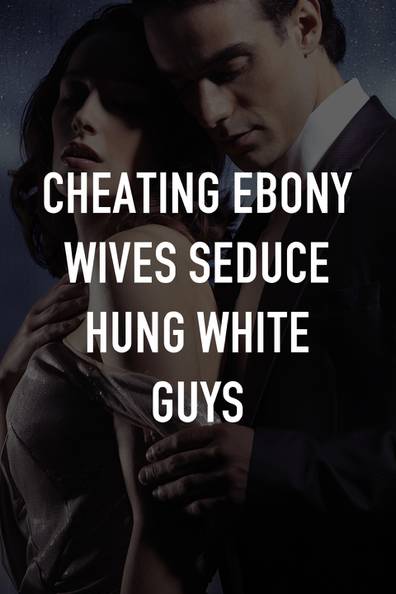 Ebony Wives