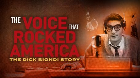 The Voice That Rocked America: The Dick Biondi Story