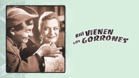 Ahí vienen los gorrones