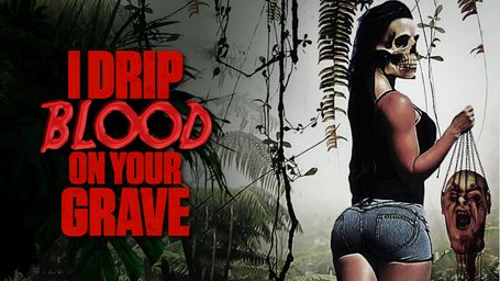 I Drip Blood on Your Grave