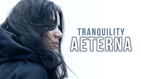Tranquility: Aeterna