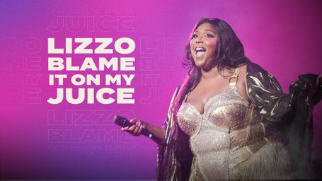 Lizzo: Blame it on My Juice