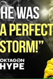 HE WAS THE PERFECT STORM!' - OKTAGON HYPE #11