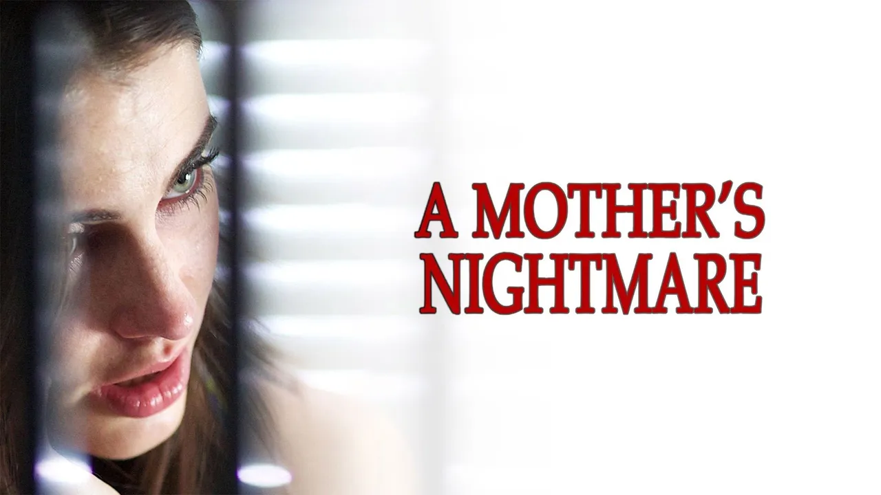 A Mother's Nightmare
