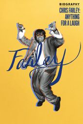 Biography: Chris Farley - Anything for a Laugh