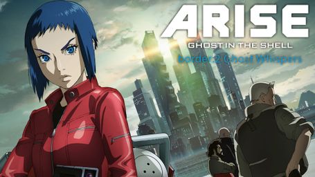 Ghost in the Shell Arise: Border 2 Ghost Whisper