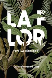 La Flor - Part 2