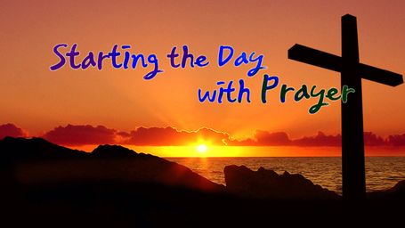 Starting the Day with Prayer Ep 57