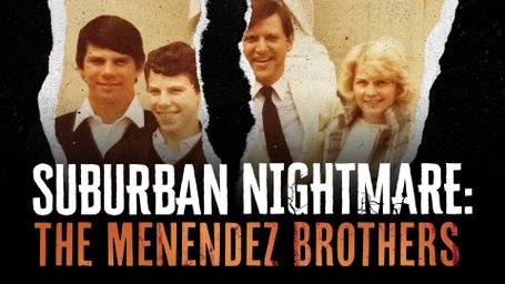 Suburban Nightmare: The Menendez Brothers