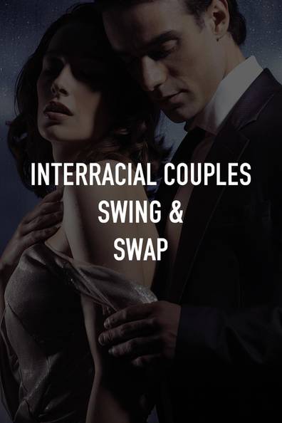 Interracial Swing Dating