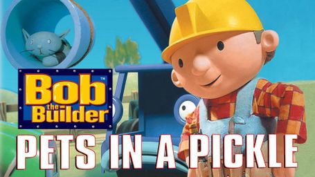 Bob the Builder: Pets in a Pickle