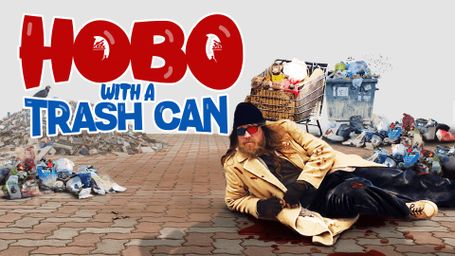 Hobo With A Trash Can