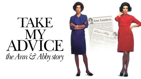 Take My Advice: The Ann and Abby Story