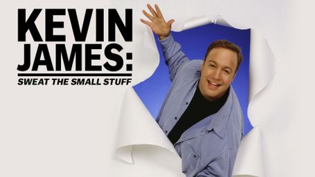 Kevin James: Sweat the Small Stuff
