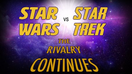 Star Wars vs. Star Trek: The Rivalry Continues