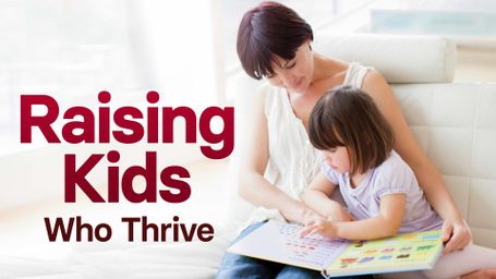 Scientific Secrets for Raising Kids Who Thrive