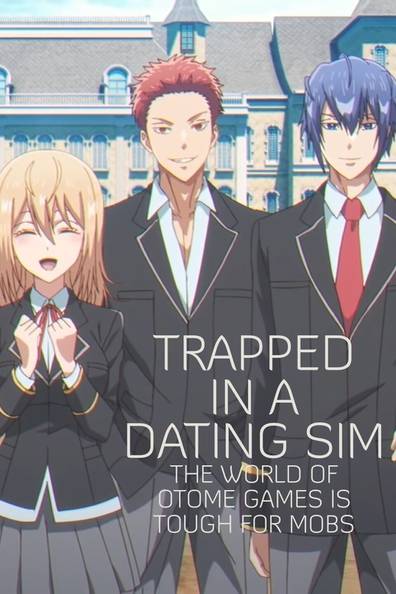 Trapped in a Dating Sim: The World of Otome Games is Tough for