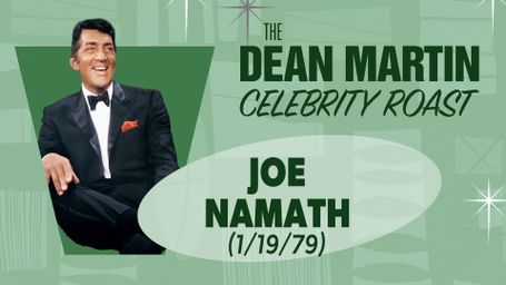 The Dean Martin Celebrity Roast: Joe Namath